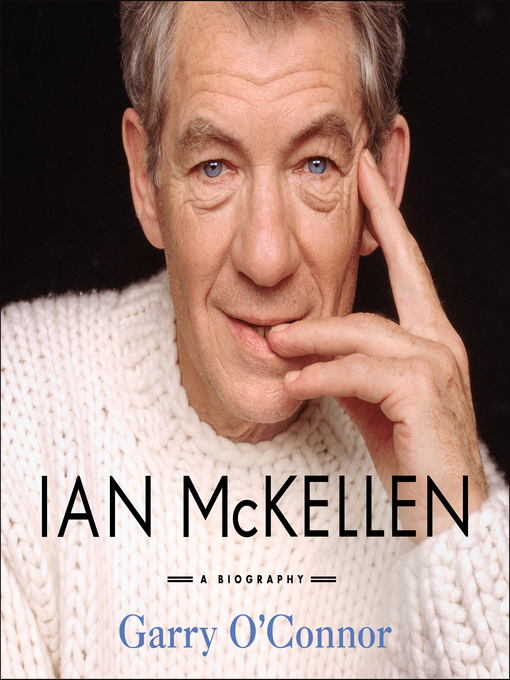 Title details for Ian McKellen by Garry O'Connor - Wait list